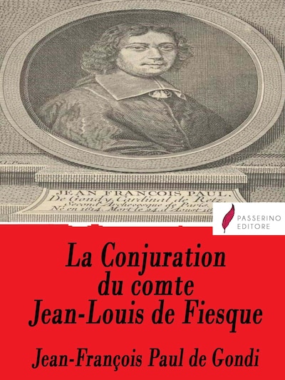 La Conjuration du comte Jean-Louis de Fiesque