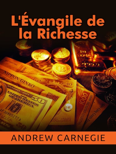 L'Évangile de la Richesse (Traduit)