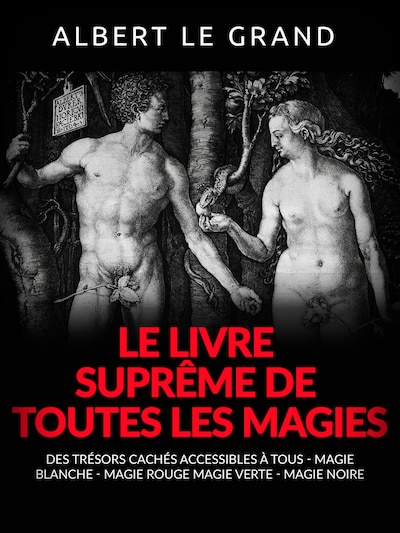 Le livre suprême de toutes les Magies (Traduit)