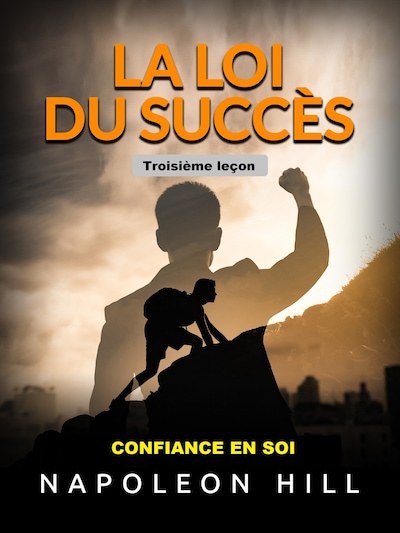 La Loi du Succès - Troisième leçon  (Traduit)