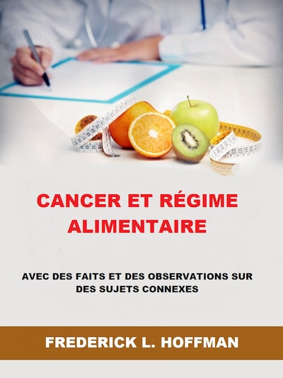 Cancer et régime alimentaire (Traduit)
