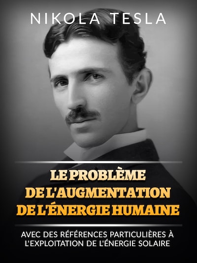 Le problème de l'augmentation de l'énergie humaine (Traduit)