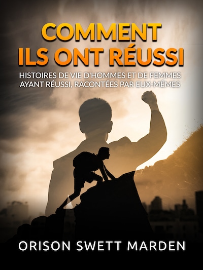 Comment ils ont réussi (Traduit)