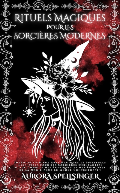 Rituels Magiques Pour Les Sorcières Modernes