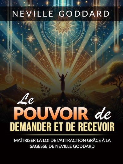 Le Pouvoir de Demander et de Recevoir (Traduit)