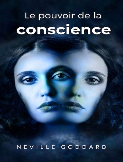Le pouvoir de la conscience  (traduit)