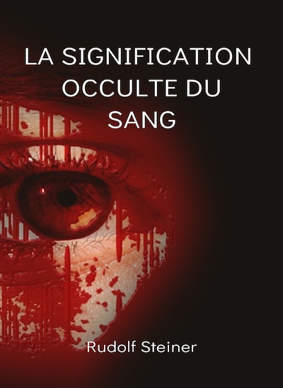 La signification occulte du sang  (traduit)