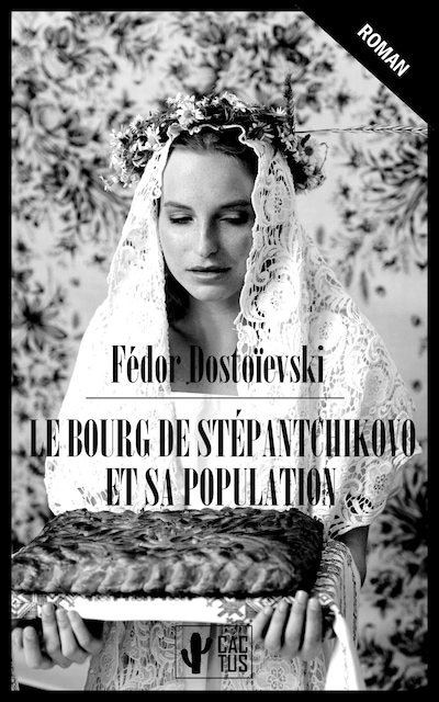 Le Bourg de Stépantchikovo et sa population