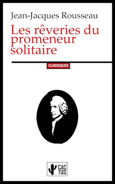 Les rêveries du promeneur solitaire