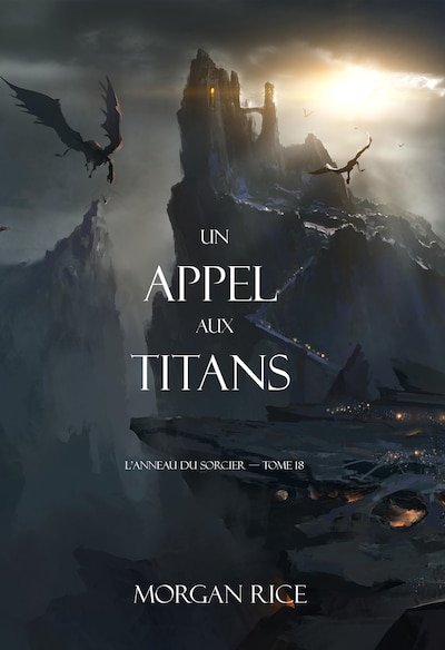 Un appel aux titans (L'Anneau du sorcier — tome 18)