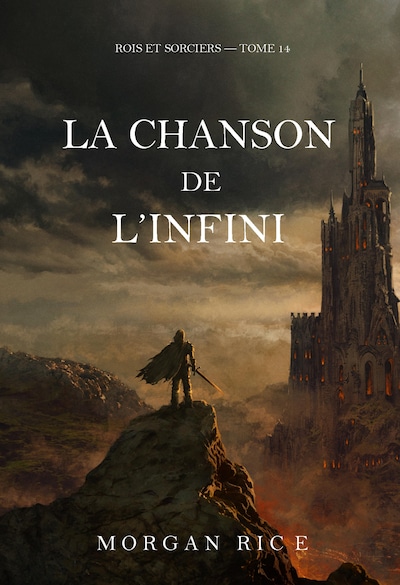 La chanson de l'infini (Rois et sorciers — tome 14)