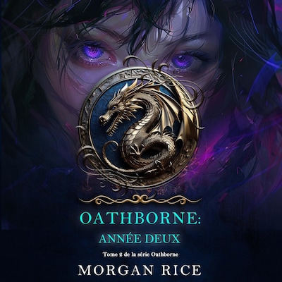 Oathborne : Année deux (Tome 2 de la série Oathborne)