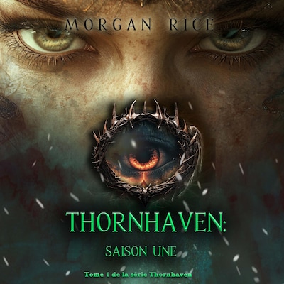 Thornhaven : Saison une (Tome 1 de la série Thornhaven)