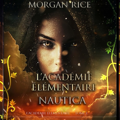 L'Académie Élémentaire: Nautica (L'Académie Élémentaire — tome 1)