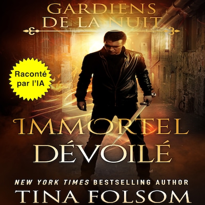 Immortel Dévoilé
